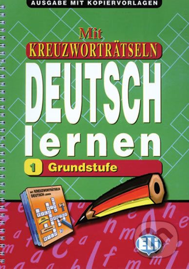 MIT KREUZWORTRÄTSELN DEUTSCH LERNEN 1 - Kopiervorlage ELI