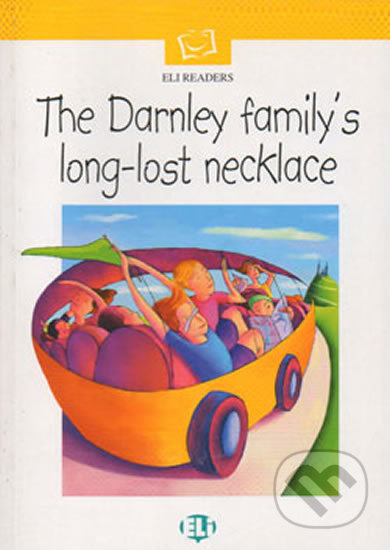 ELI Readers Beginner: The Darnley Family´s Long-lost Necklace - kniha z kategorie Jazykové učebnice a slovníky