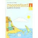 RACCONTAMI 1 QUADERNO ESERCIZI ALMA Edizioni