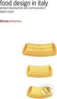 Food Design in Italy (Product Development and Communication) - kniha z kategorie Národní kuchyně