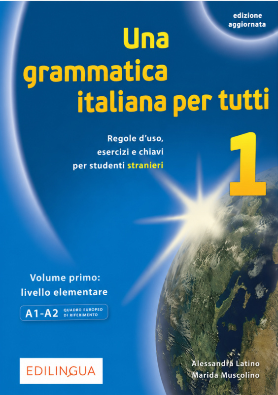 Una grammatica italiana per tutti 1 A1/A2 - Alessandra Latino - kniha z kategorie Jazykové učebnice a slovníky
