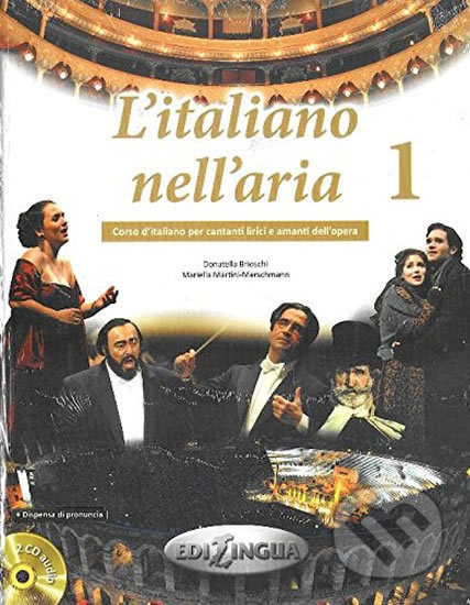 L´italiano nell´aria 1 Libro + CD Audio (2) + dispensa di pronuncia - kniha z kategorie Jazykové učebnice a slovníky