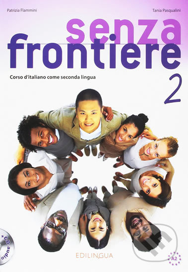 Senza frontiere 2 A2: Libro + CD Audio - Patrizia Flammini - kniha z kategorie Jazykové učebnice a slovníky