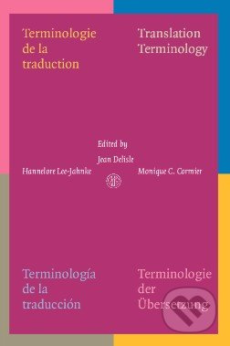 Terminologie De La Traduction (Translation Terminolog / Terminologia De La Traduccion / Terminologie Der Ubersetzung) - kniha z kategorie Odborné a…