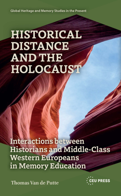 Historical Distance and the Holocaust Amsterdam University Press