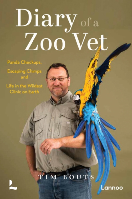 Lannoo Publishers Diary of a Zoo Vet - Bouts, Tim