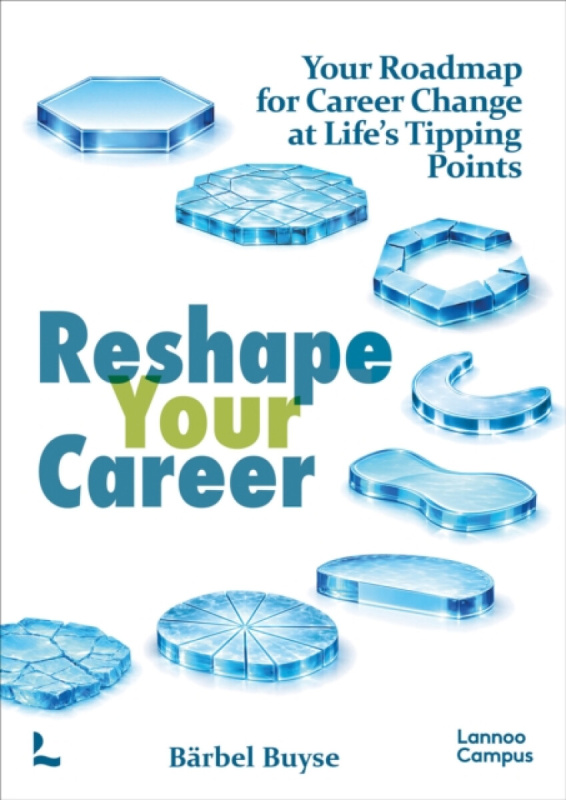 Lannoo Publishers Reshape Your Career - Buyse, Barbel