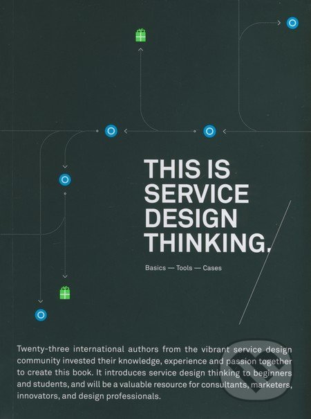 This is Service Design Thinking (Basics, Tools, Cases) - kniha z kategorie Podnikání