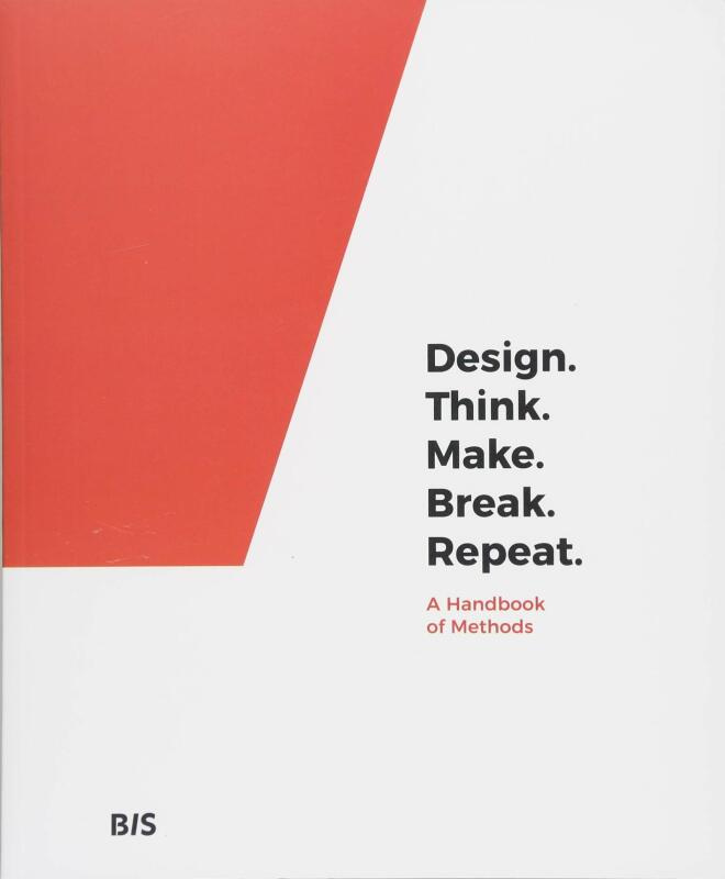 Design. Think. Make. Break. Repeat. (A Handbook of Methods) - kniha z kategorie Design