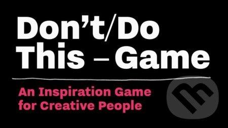 Don’t/Do This - Game (Thought Experiments for Creative People) - kniha z kategorie Podnikání