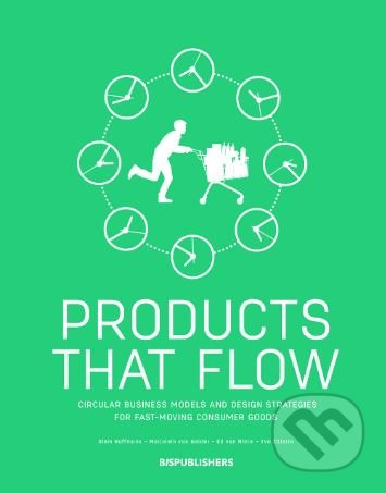 Products That Flow (Circular Business Models and Design Strategies for Fast Moving Consumer Goods) - kniha z kategorie Podnikání