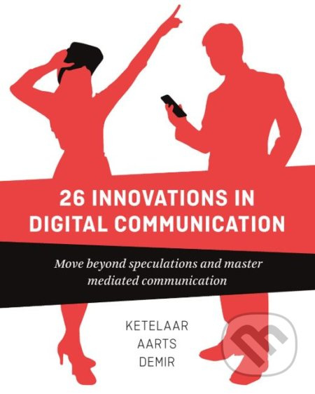 26 Innovations in Digital Communication (Move Beyond Speculations and Master Mediated Communication) - kniha z kategorie Podnikání