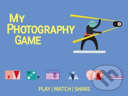 My First Photography Game (Play, Match, Share) - Rosa Pons-Cerda - kniha z kategorie Naučné knihy