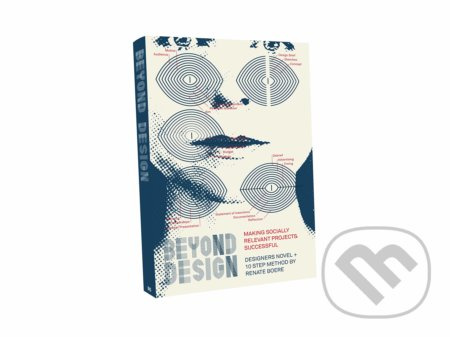 Beyond Design (Making Socially Relevant Projects Successful) - kniha z kategorie Design