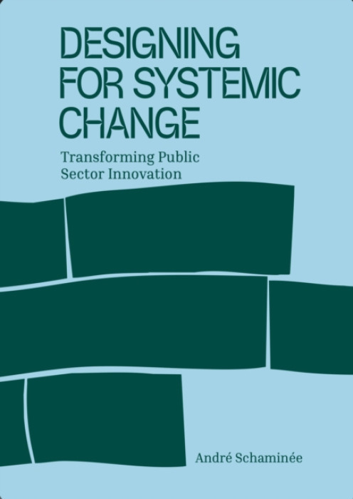 BIS Publishers B.V. Designing for Systemic Change - Schaminee, Andre