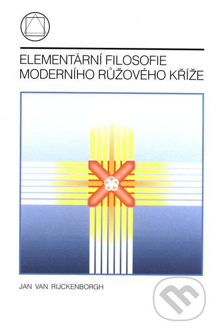 Elementární filosofie moderního růžového kříže - Jan Van Rijckenborgh - kniha z kategorie Spiritualita