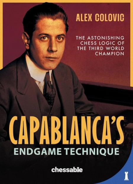 Chessable Capablanca's Endgame Technique - Colovic, Alex