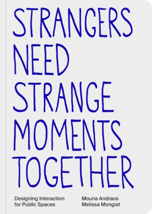 Set Margins' publications Strangers Need Strange Moments Together