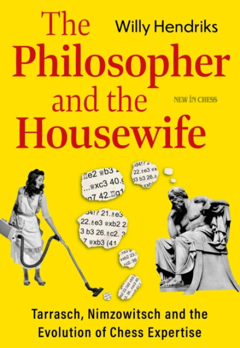 New In Chess Philosopher and the Housewife - Hendriks, Willy