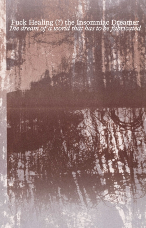 Set Margins' publications Fuck Healing (?): The Insomniac Dreamers - Healing (?), Fuck
