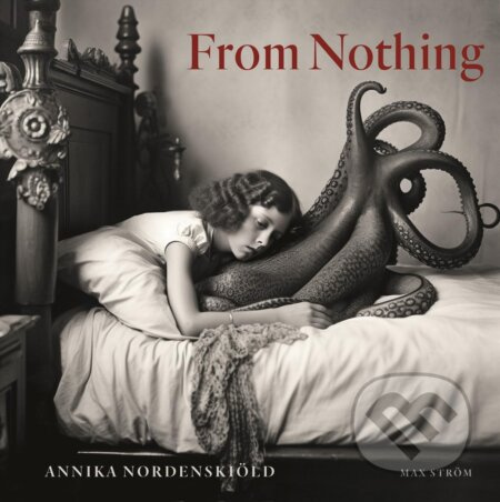From Nothing - Annika Nordenskiold - kniha z kategorie Umění, design a architektura
