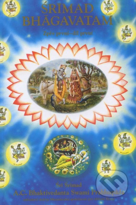 Śrímad Bhágavatam - Zpěv první (Díl první) - Śrí Śrímad A.C.Bhaktivedanta Swami Prabhupáda - kniha z kategorie Hinduismus