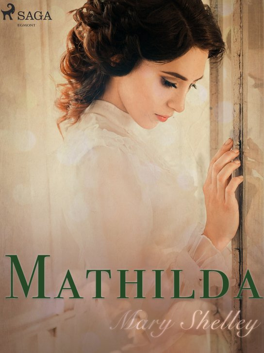 Mathilda -  Mary Shelley