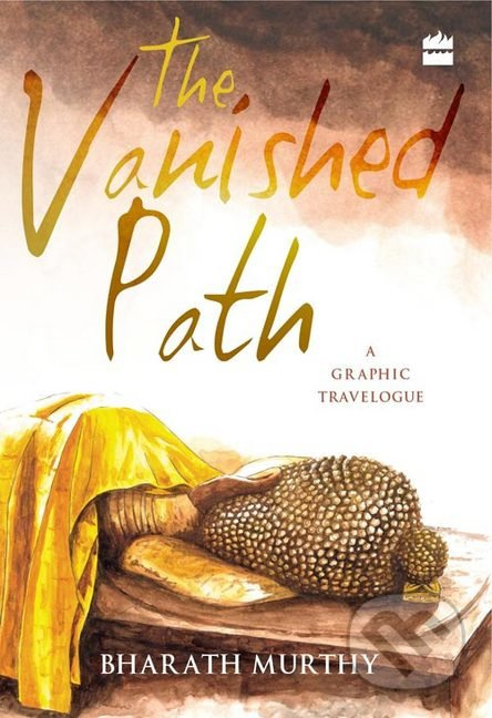 The Vanished Path (A Graphic Travelogue) - Bharath Murthy - kniha z kategorie Náboženská literatura
