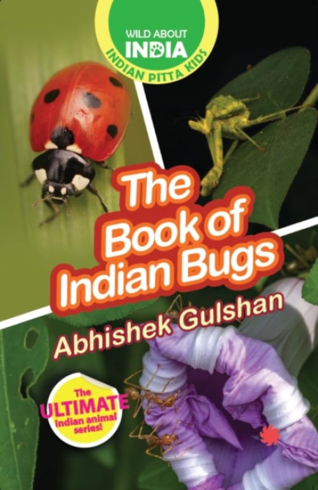 Juggernaut Publication Book of Indian Bugs - Gulshan, Abhishek