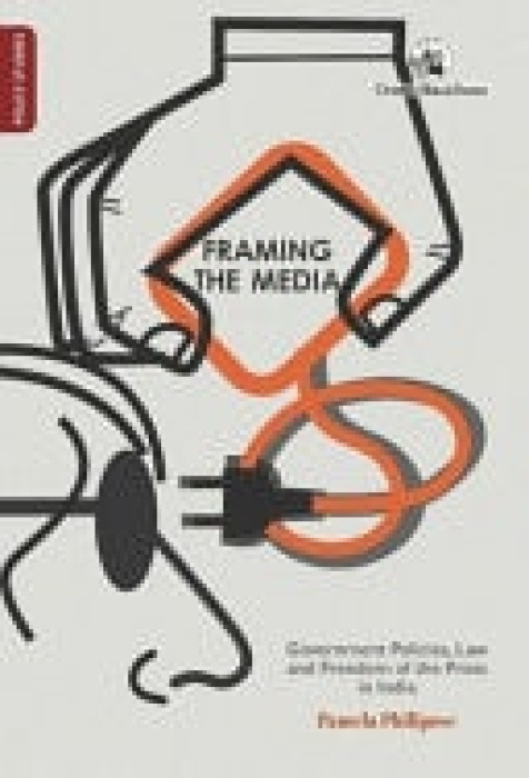 Orient Blackswan Pvt Ltd Framing the Media - Philipose, Pamela