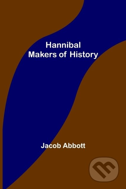 Hannibal; Makers of History - Jacob Abbott - kniha z kategorie Historie