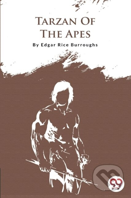 Tarzan of the Apes - Edgar Rice Burroughs