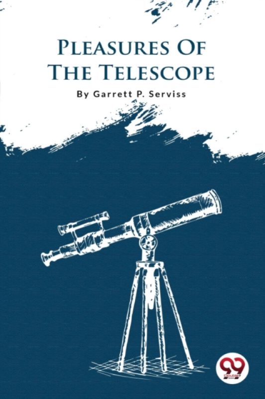 Double 9 Books LLP Pleasures of the Telescope - Serviss, Garrett P.