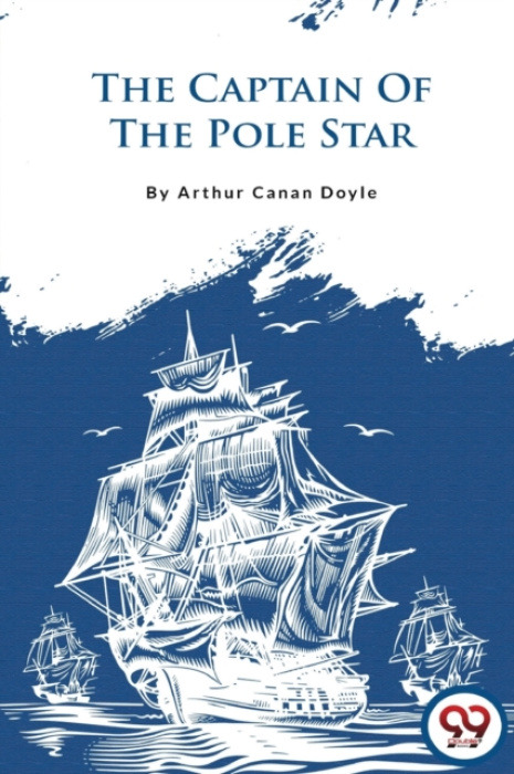 Double 9 Books LLP Captain of the Pole Star - Doyle, Arthur Conan