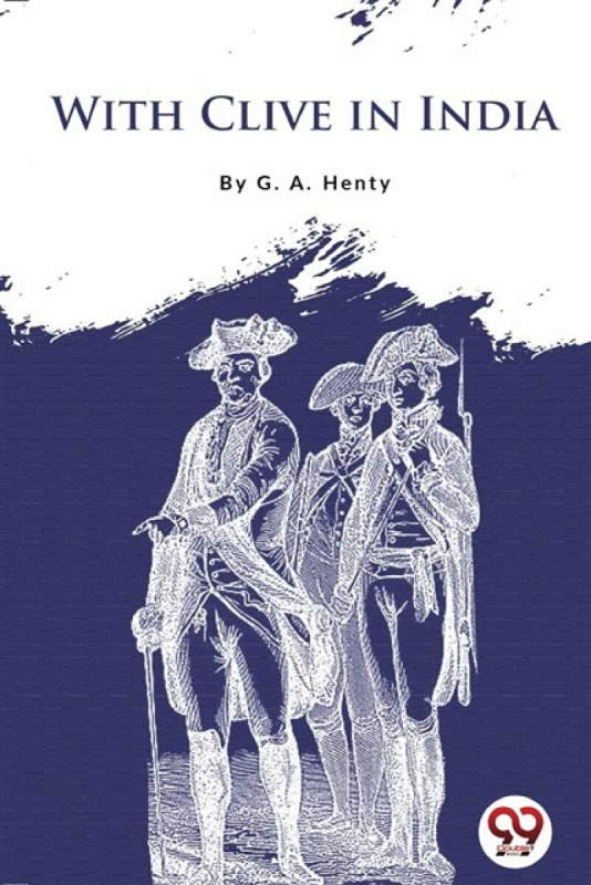 Double 9 Books LLP With Clive in India - Henty, G.A.
