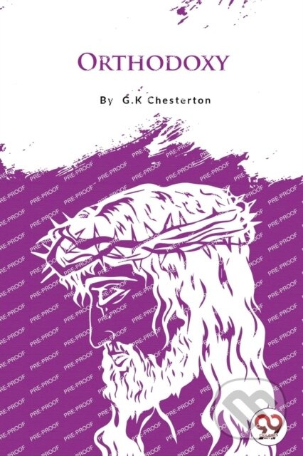 Orthodoxy - G. K. Chesterton - kniha z kategorie Společenská beletrie