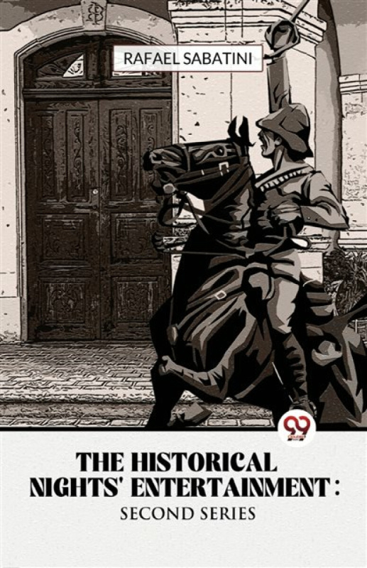 Double 9 Books LLP Historical Nights' Entertainment - Sabatini, Rafael
