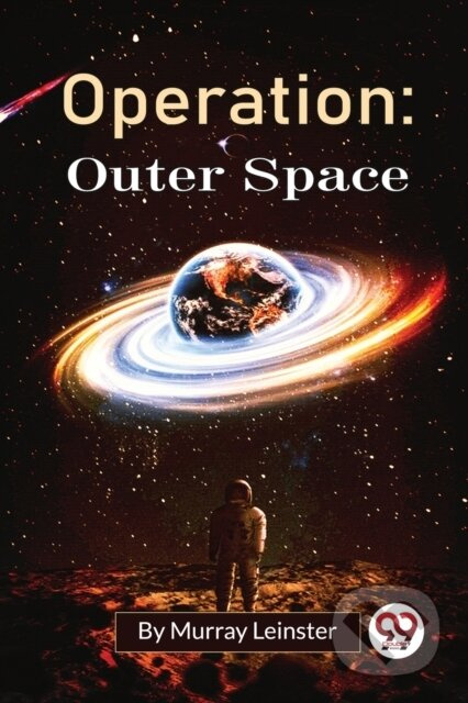 Operation (Outer Space) - Murray Leinster - kniha z kategorie Společenská beletrie