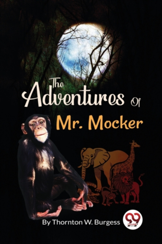 Double 9 Books LLP Adventures of Mr. Mocker - Burgess, Thornton W.