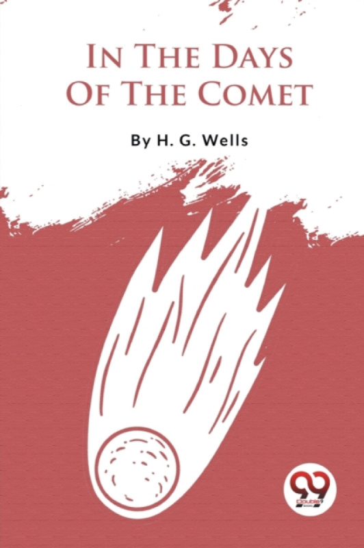 Double 9 Books LLP In the Days of the Comet - Wells, H.G.