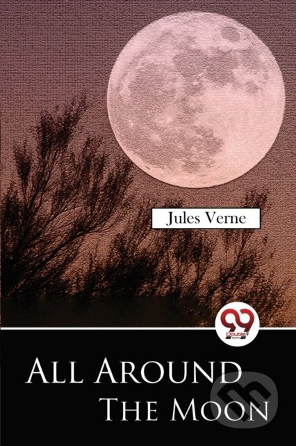 All Around the Moon - Jules Verne - kniha z kategorie Společenská beletrie