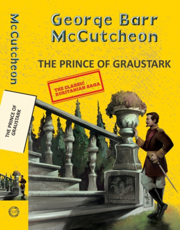 Hachette Book Publishing India Pvt Ltd The Prince of Graustark - Mccutcheon, George Barr