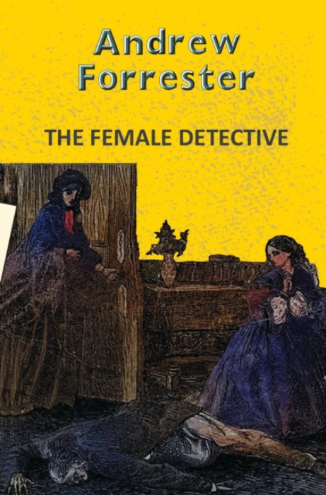 Hachette Book Publishing India Pvt Ltd The Female Detective - Forrester, Andrew