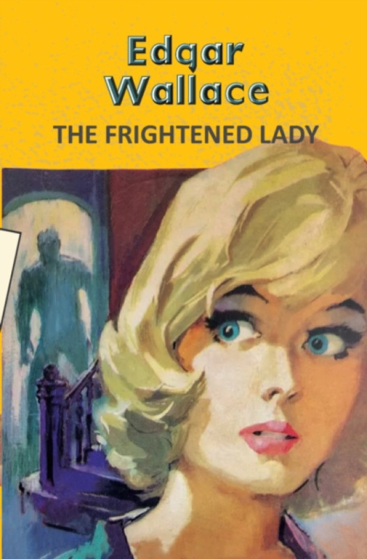 Hachette Book Publishing India Pvt Ltd The Frightened Lady - Wallace, Edgar