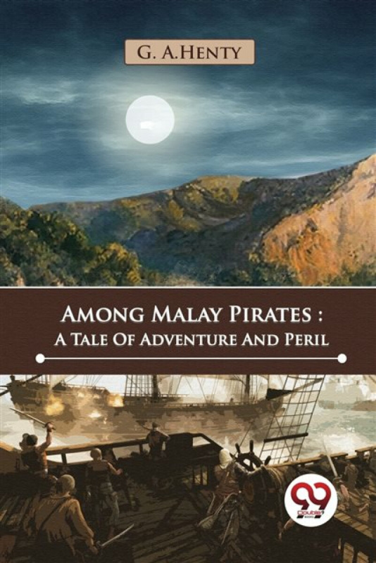 Double 9 Books LLP Among Malay Pirates - Henty, G.A.