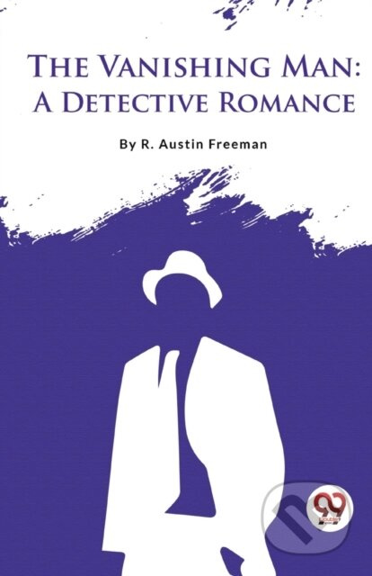The Vanishing Man (A Detective Romance) - R. Austin Freeman - kniha z kategorie Detektivky, thrillery a horory
