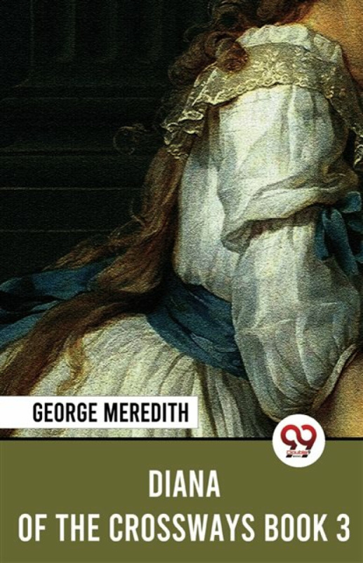 Double 9 Books LLP Diana of the Crossways Book 3 - Meredith, George