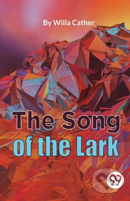 The Song of the Lark - Willa Cather - kniha z kategorie Společenská beletrie
