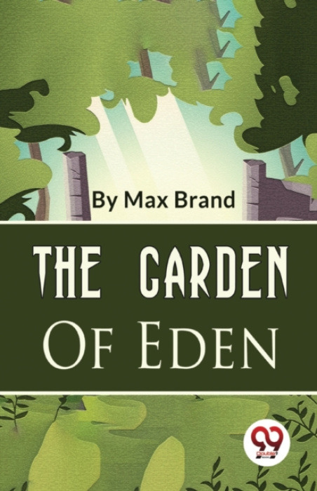 Double 9 Books LLP Garden of Eden - Brand, Max