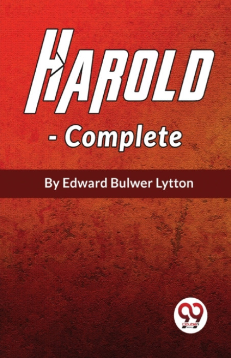 Double 9 Books LLP Harold the Last of the Saxon Kings, Complete - Lytton, Edward Bulwer